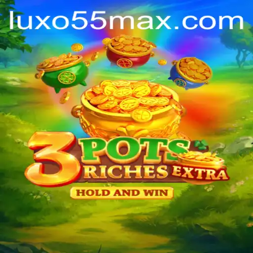 Descubra o Mundo do 3potsExtra: Estratégia, Diversão e Evento Exclusivo com LUXO55