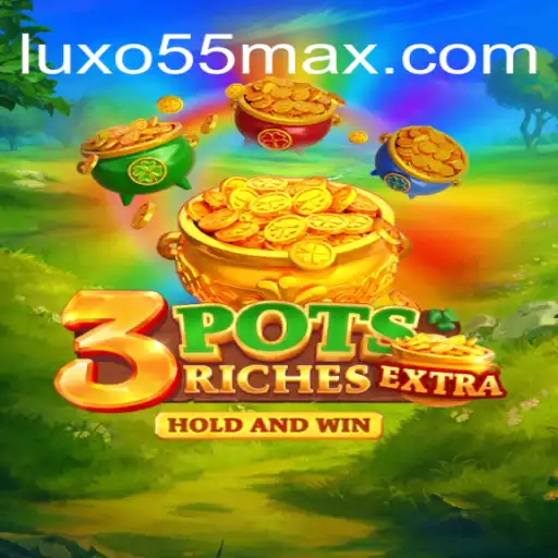 Descubra o Mundo do 3potsExtra: Estratégia, Diversão e Evento Exclusivo com LUXO55
